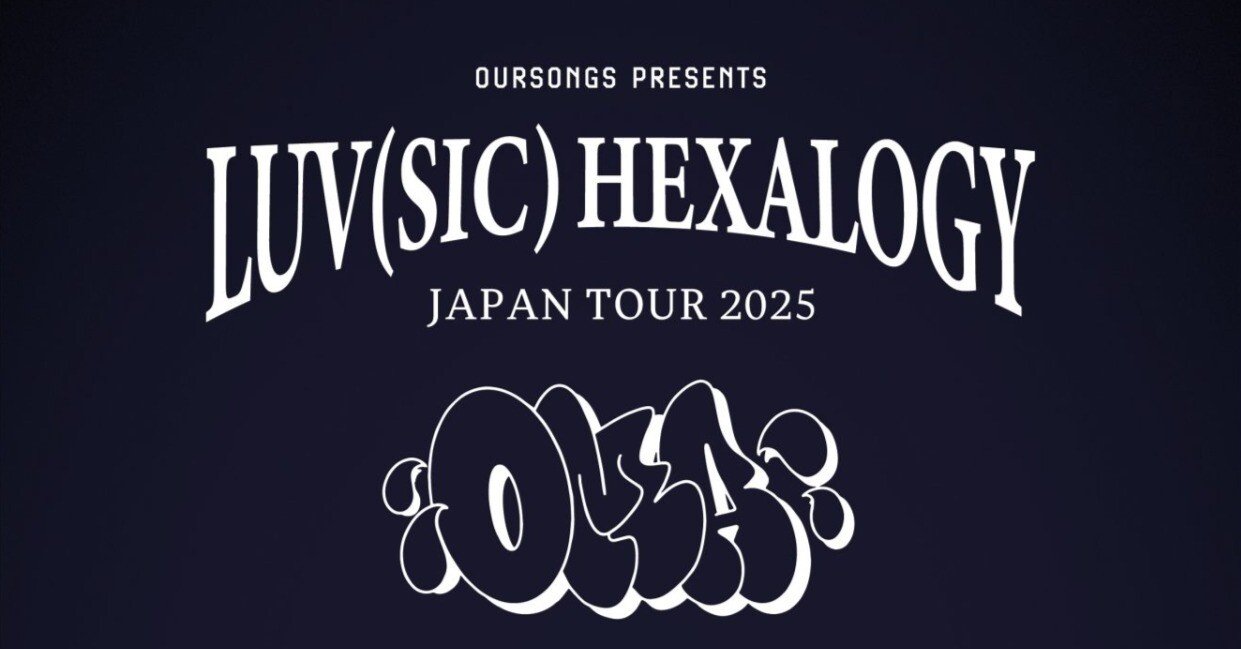 ライブレポート】LUV(SIC) HEXALOGY JAPAN TOUR 2025｜2025/7/19