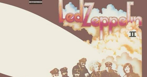 Led Zeppelin Ⅱ】(1969) アナログ盤で辿ってみたZEPⅡ妄想記