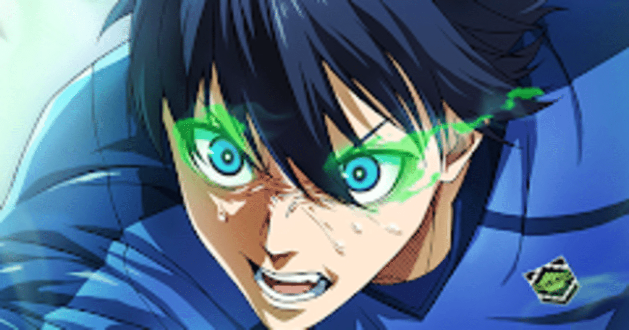 ブルーロックに学ぶ①潔世一というマネージャーの鏡｜槃