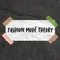 FASHION MODÉ THEORY