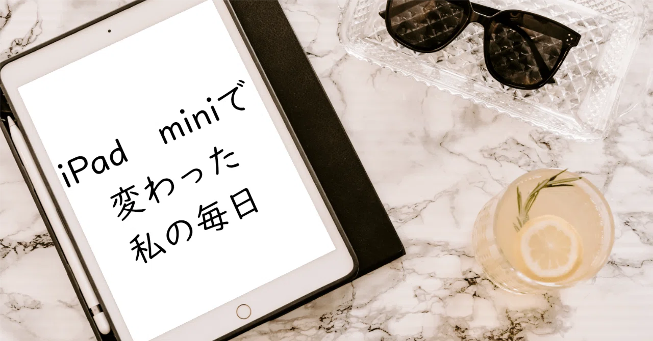 “So glad I bought it!” How the iPad mini changed my daily life and ...