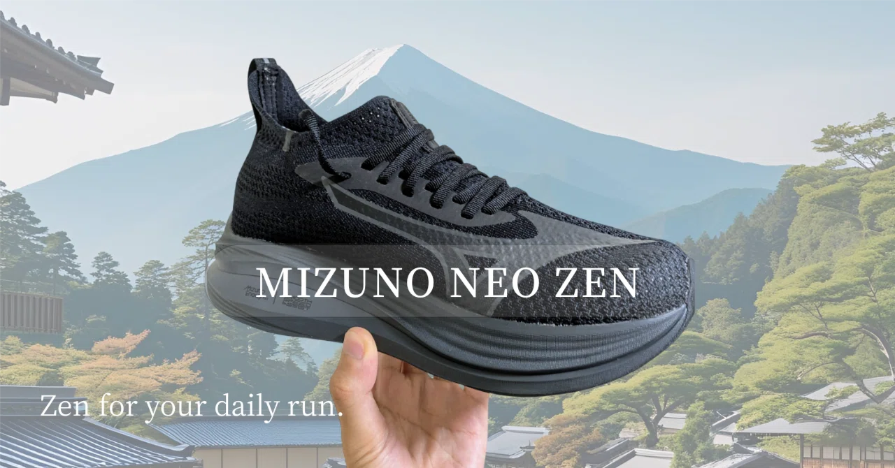 シューズ記録 MIZUNO NEO ZEN | Zen for your daily run.｜nakanoryo