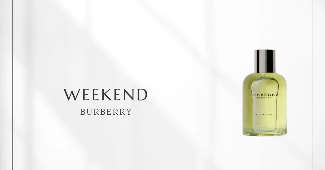 Weekend (Burberry) | A Scent Loved Across Generations｜香水メモ by