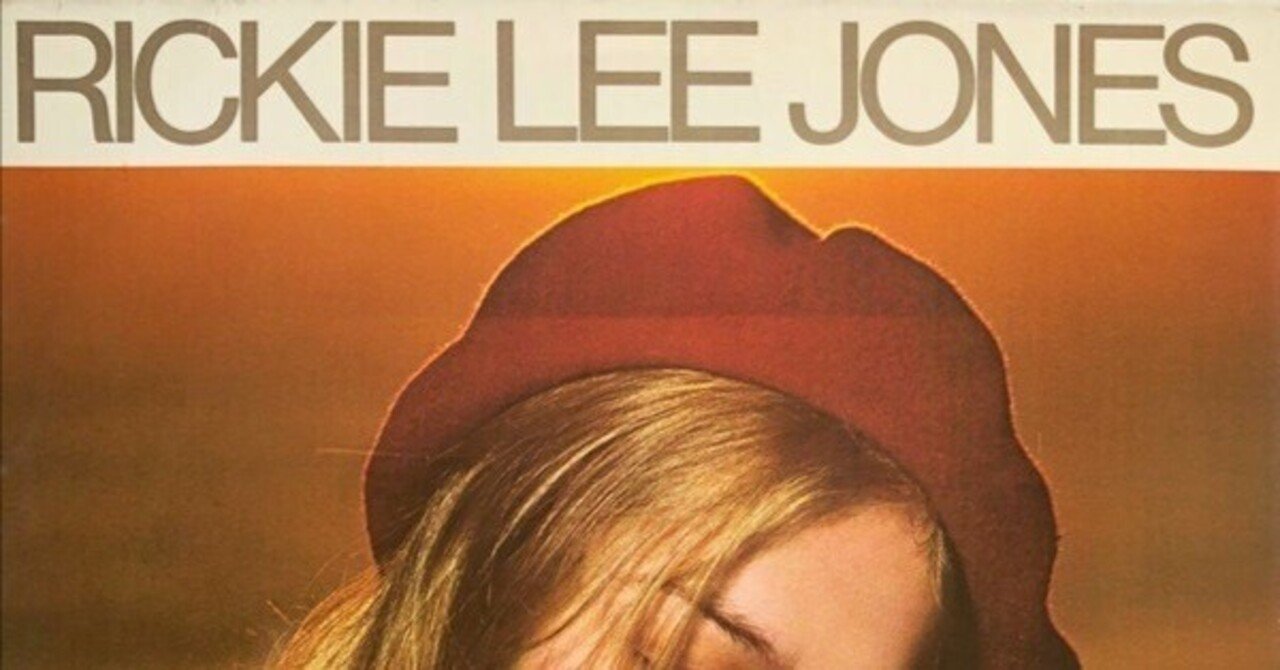 名盤伝説】”Rickie Lee Jones / S.T.”｜Mr.02