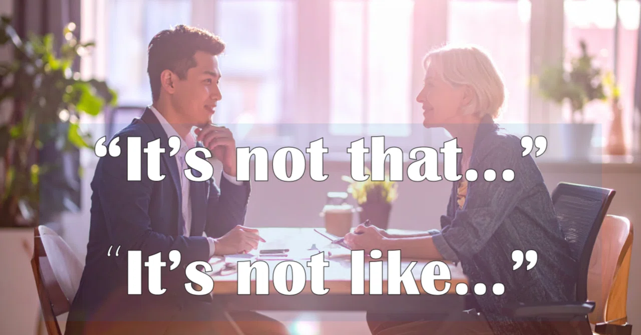 “It’s not that…” と “It’s not like…” のニュアンスの違い #英文法探求｜シロクマのAloha!世界探究