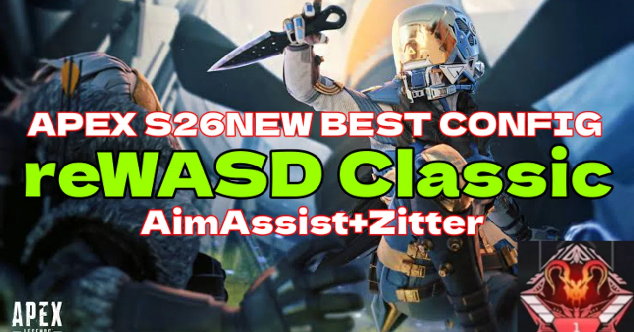 Rewasd Config S26new Best Config reWASD Classic Config|AimAssist+Zitter|eye