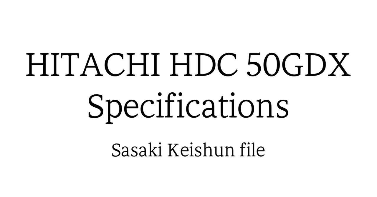 file.HITACHI HDC 50GDX : Specifications｜Sasaki Keishun file