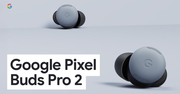 Googleストア「Pixel Buds Pro 2」新色Moonstone誤掲載