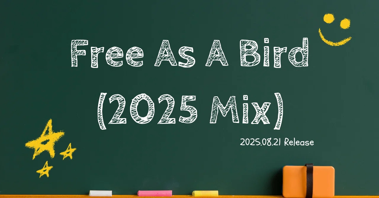 Free As A Bird (2025 Mix)先行リリースされました✨✨｜Far East