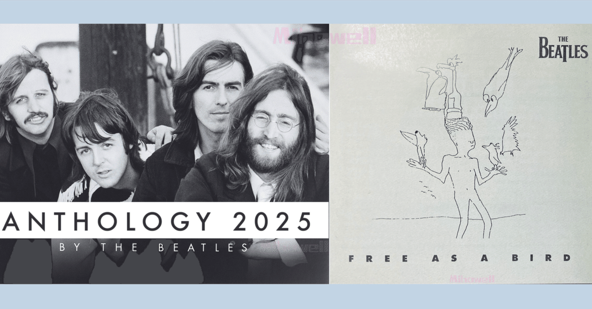 2025年再販】ビートルズ・アンソロジーとFree As A Bird｜MiHo O