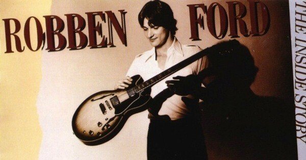 名盤伝説】“Robben Ford / The Inside Story”｜Mr.02