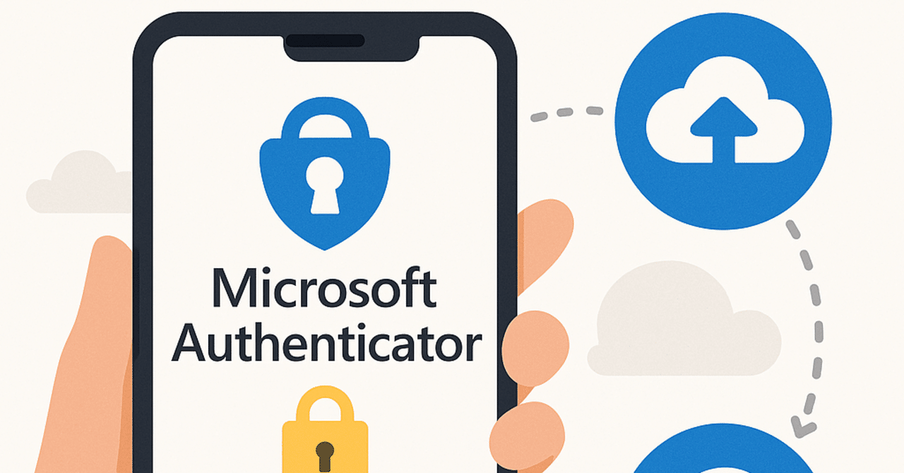 機種変更でも安心！Microsoft Authenticatorの移行・バックアップ方法｜きみよや