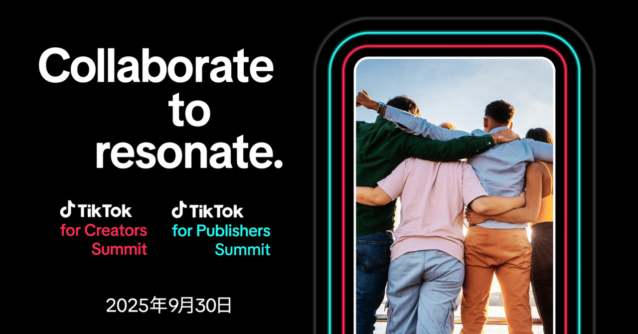 TikTok for Creators Summit」と「TikTok for Publishers Summit」、全