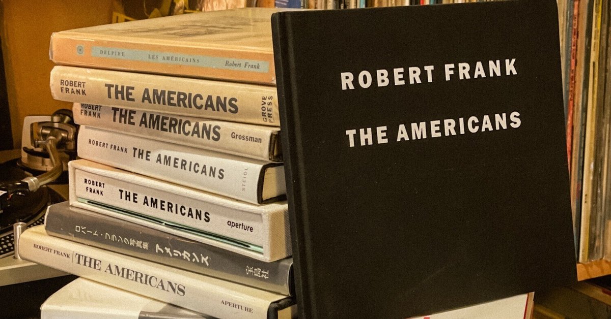 ロバート・フランク：非売品「ザ・アメリカンズ」｜Shin Noguchi