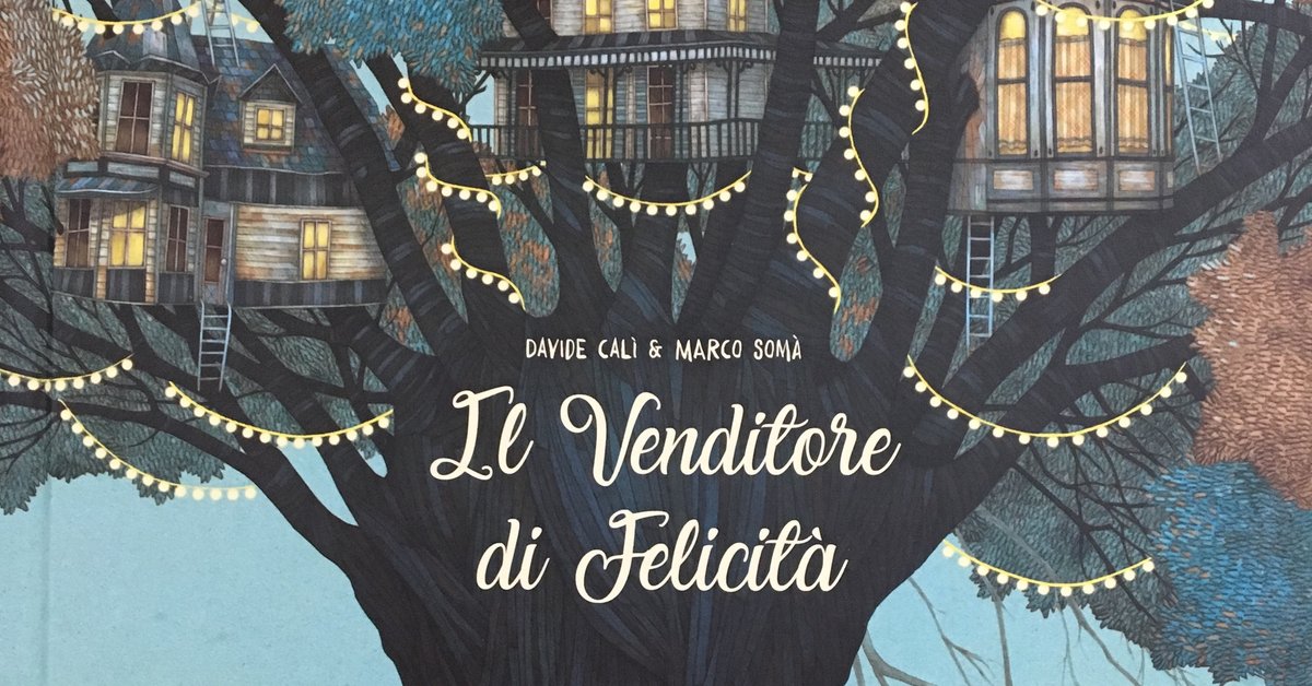 絵本で学ぶイタリア語 4:Il venditore di felicità (幸せを売る