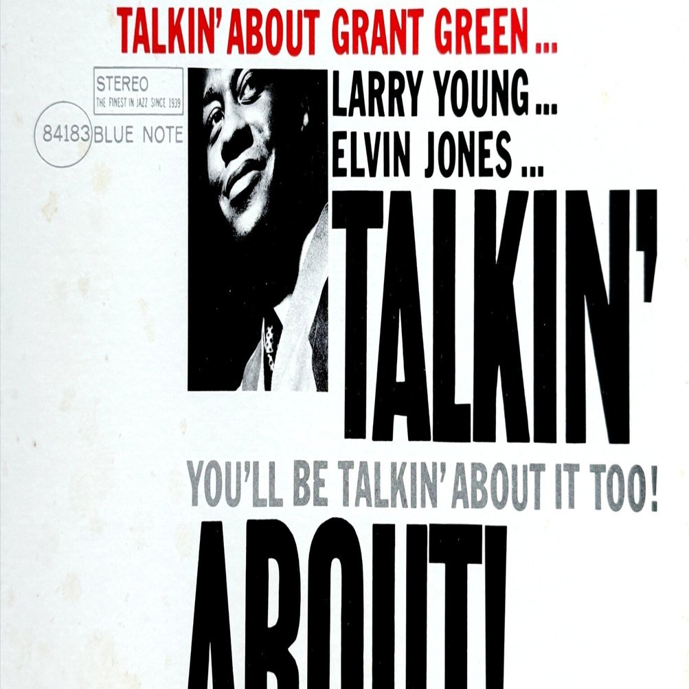 グラント・グリーン『Talkin' About!』徹底解説｜ブルーノート名盤と