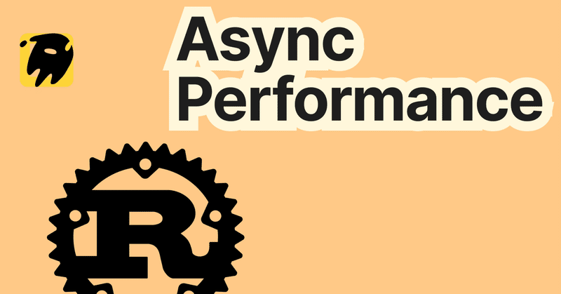 TokioとFutures徹底解説：安全かつ高速なAsync Rustを書く方法