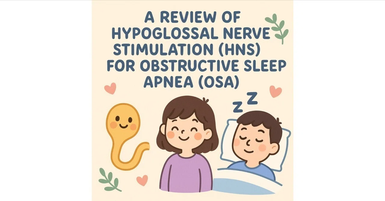 Hypoglossal Nerve Stimulation (HNS) as a Treatment for Obstructive ...