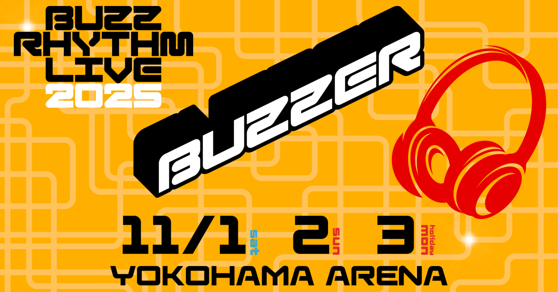 11/2(日)「バズリズム LIVE 2025 -BUZZER STAGE-」＠横浜