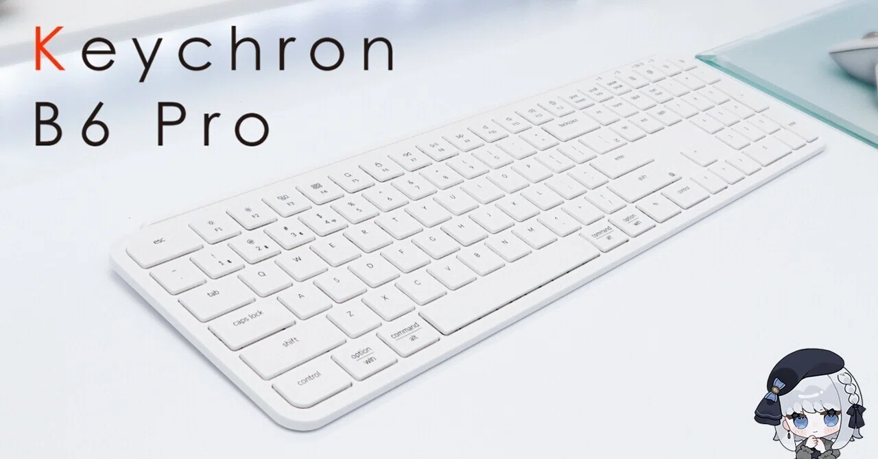 Ultra-Slim Wireless Keyboard Keychron B6 Pro｜Lilura / りるら