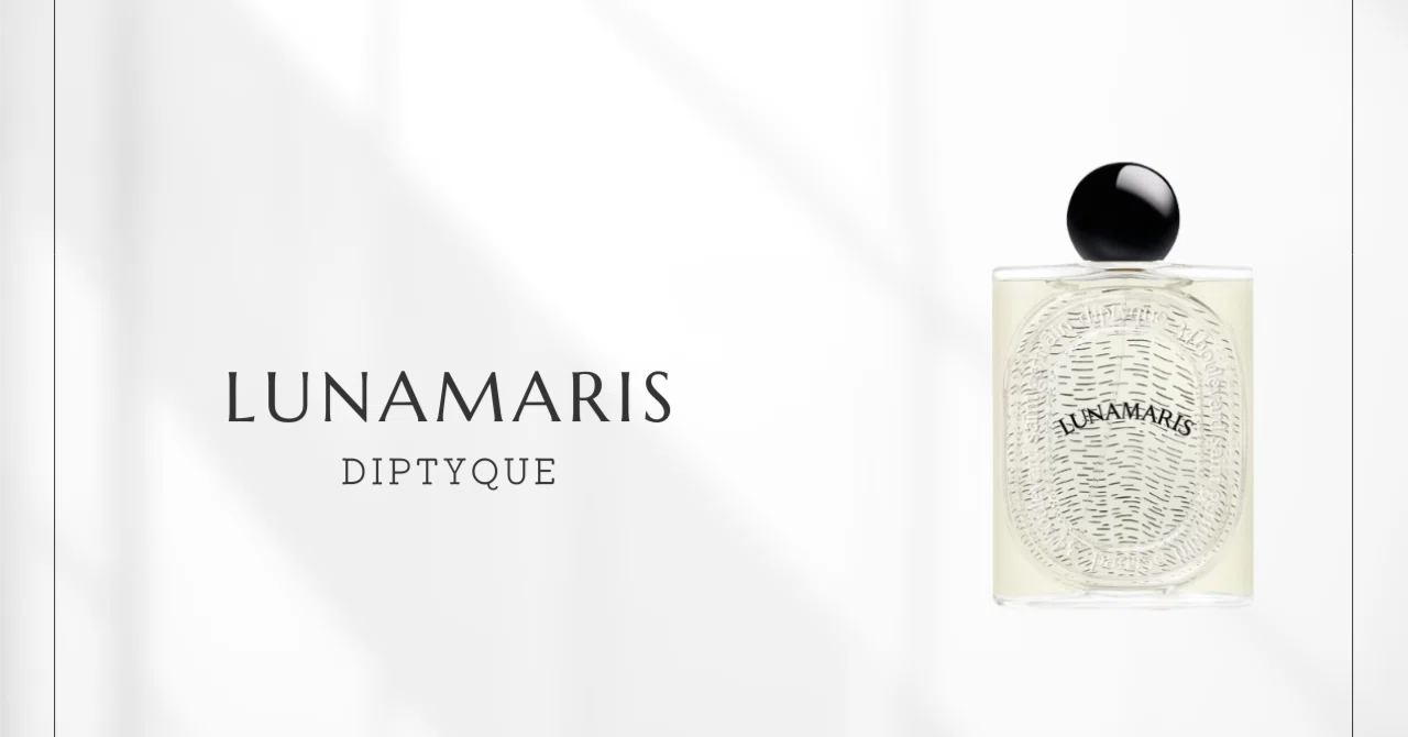 Lunamaris (Diptyque) | The Scent of Mother-of-Pearl Radiance｜香水