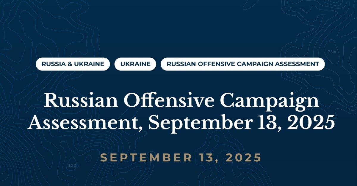 抄訳】戦争研究所「ロシアの攻勢戦役に関する評価分析」2025.09