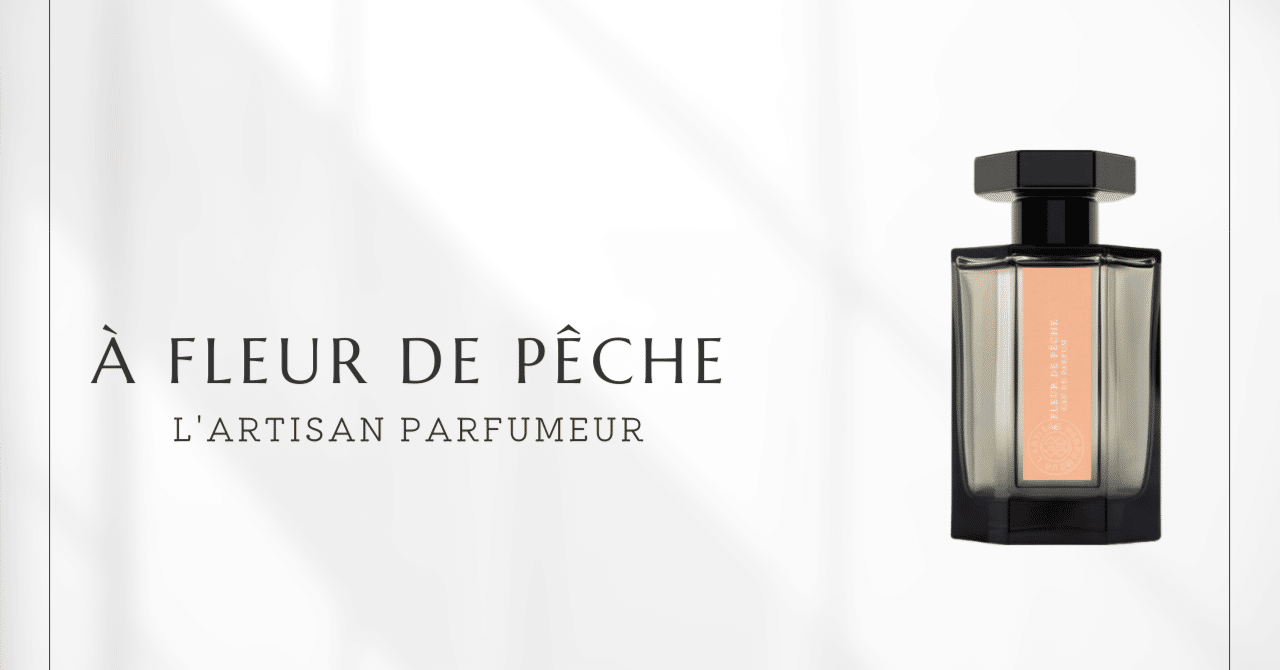 ア フルール ド ペッシュ（ラルチザン）｜塩気のある桃の上品な香り