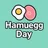 Hamuegg Day〜今日という日はハムエッグの美味しさで決まるのさ〜