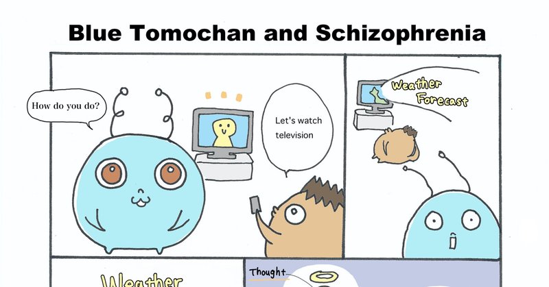 Blue Tomochan and Schizophrenia