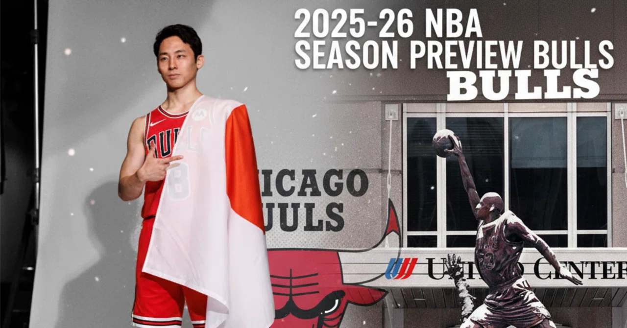 NBA】2025-26シーズン展望：ブルズ編｜The BASKETBALL MADNESS