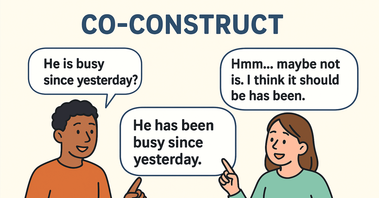 英語学習は「一緒に作る」もの 〜co-constructとフィードバックの力〜｜土屋進一