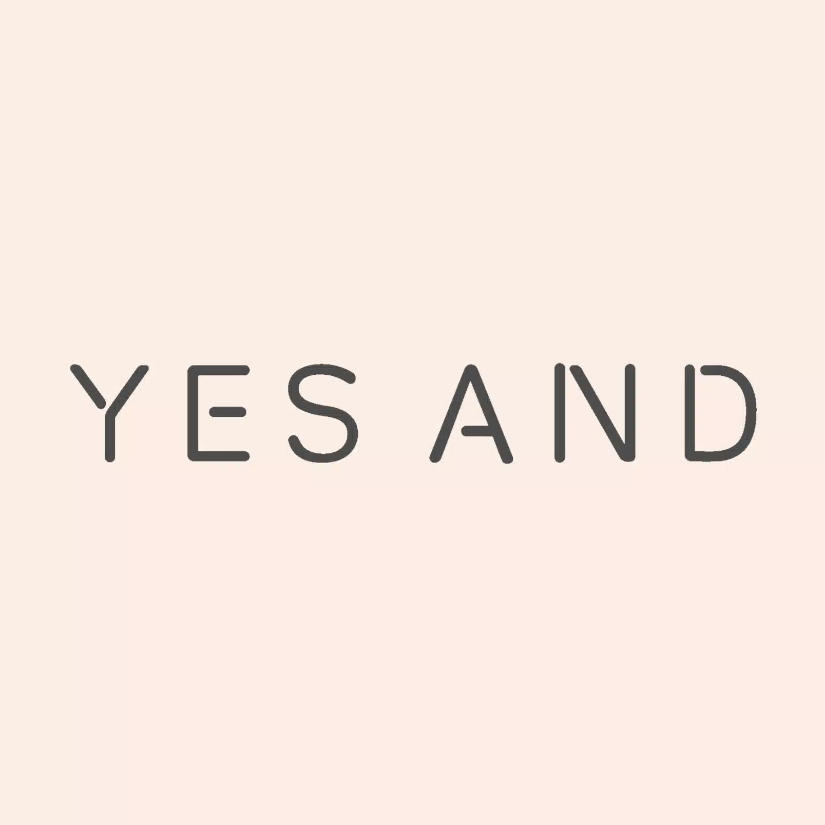 YES AND
