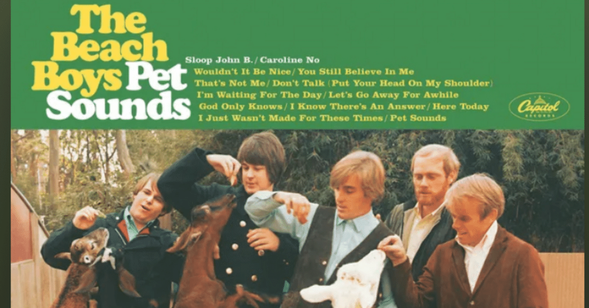 Pet Sounds-The Beach Boys (1966)｜Z世代が未来に残したい音楽