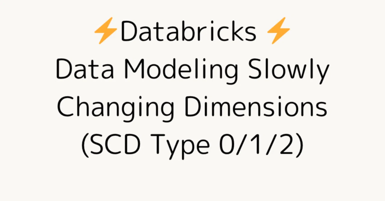 Databricks Data Modeling Slowly Changing Dimensions (SCD Type 0/1/2 ...