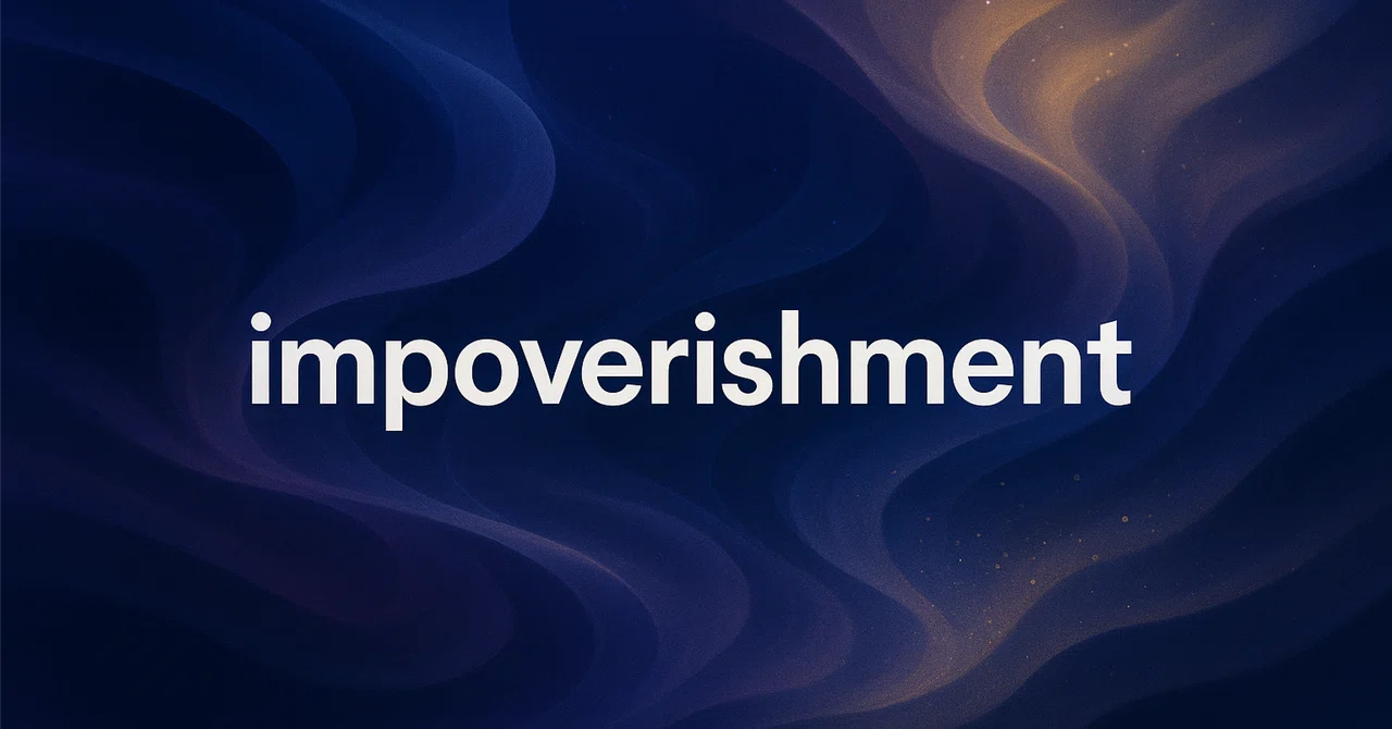 impoverishment の意味｜語源・発音・共起語まとめ｜英語垢