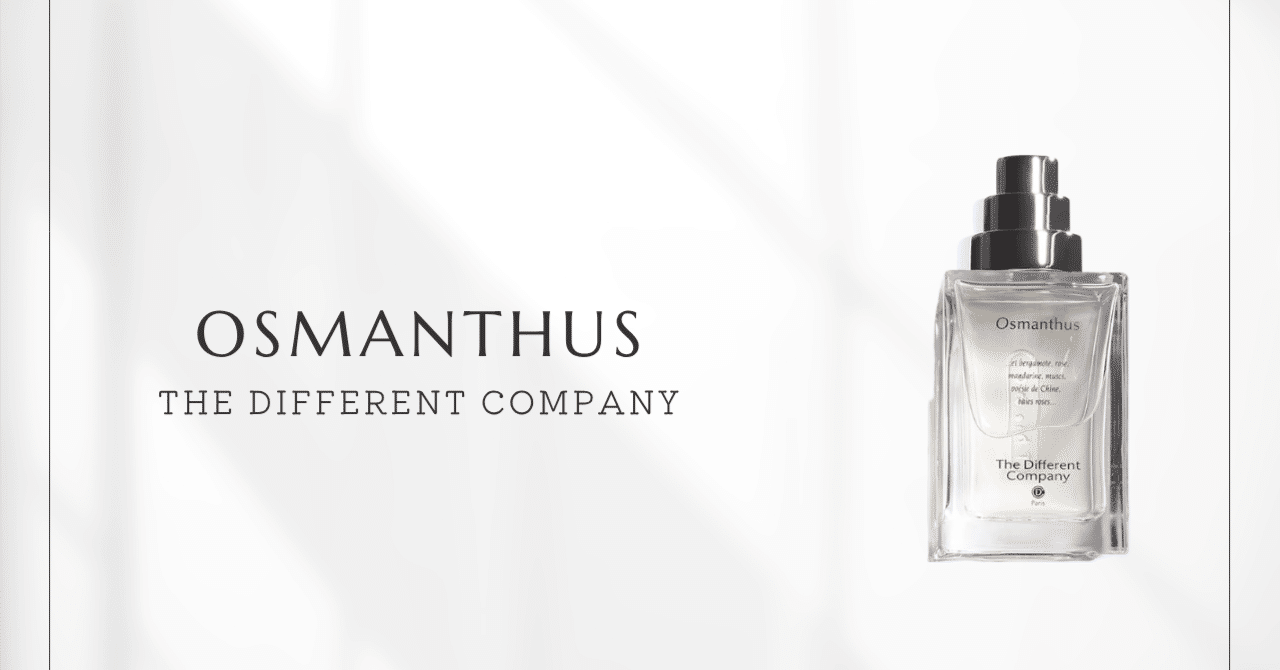 箱ありOsmantus Different Company オスマンチュス オスマンチュス（ザ・ディファレント・カンパニー）｜金木犀そのものを
