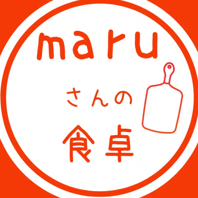 maruさんの食卓