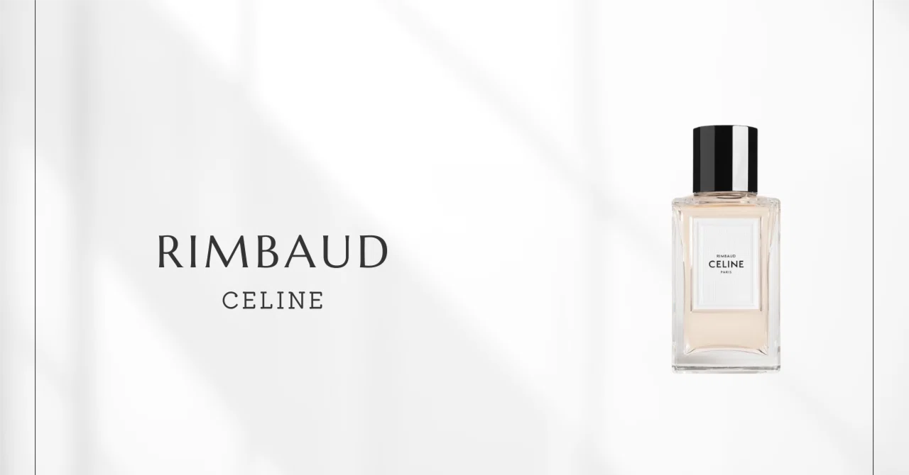 Rimbaud (Celine) | The Scent of Youth Dedicated to a Poet｜香水