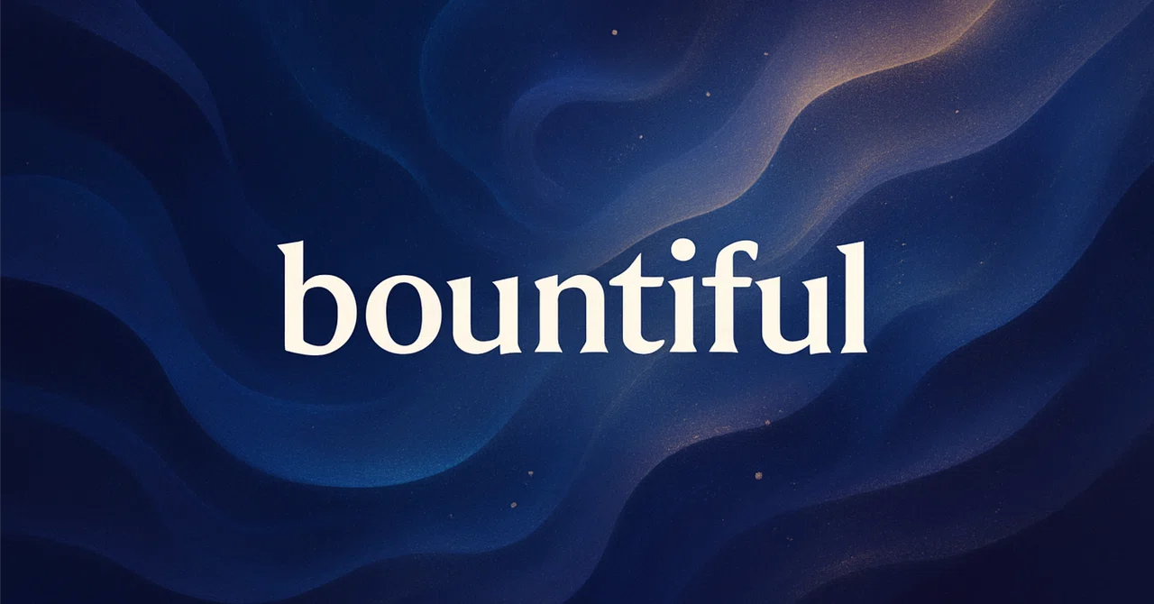 bountiful の意味｜語源・発音・共起語まとめ｜英語垢