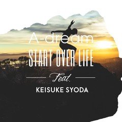Start_Over_Life_feat_KEISUKE_SYODA