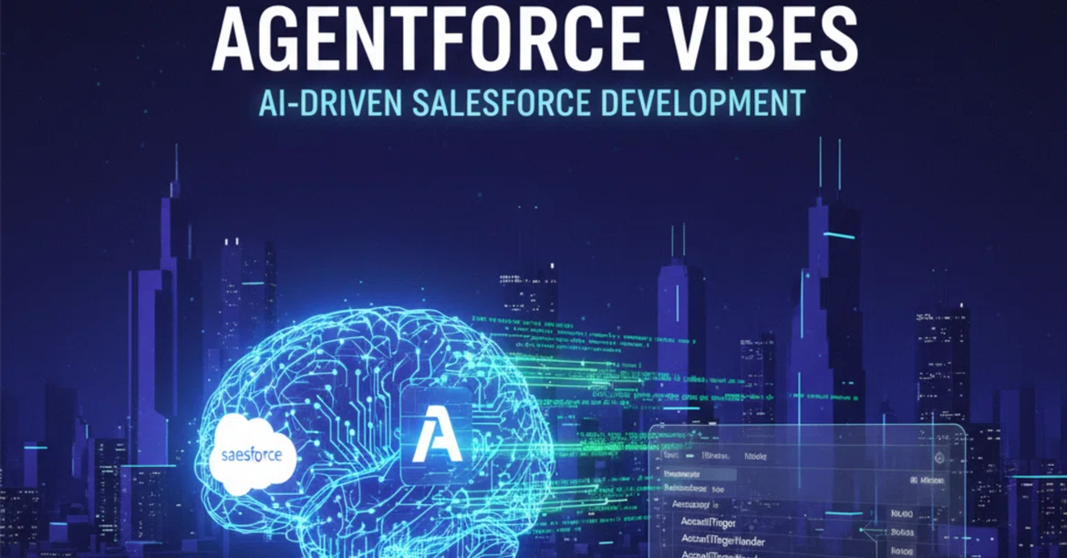 [Must-See for Developers] AI Takes Salesforce Development to the “Next ...