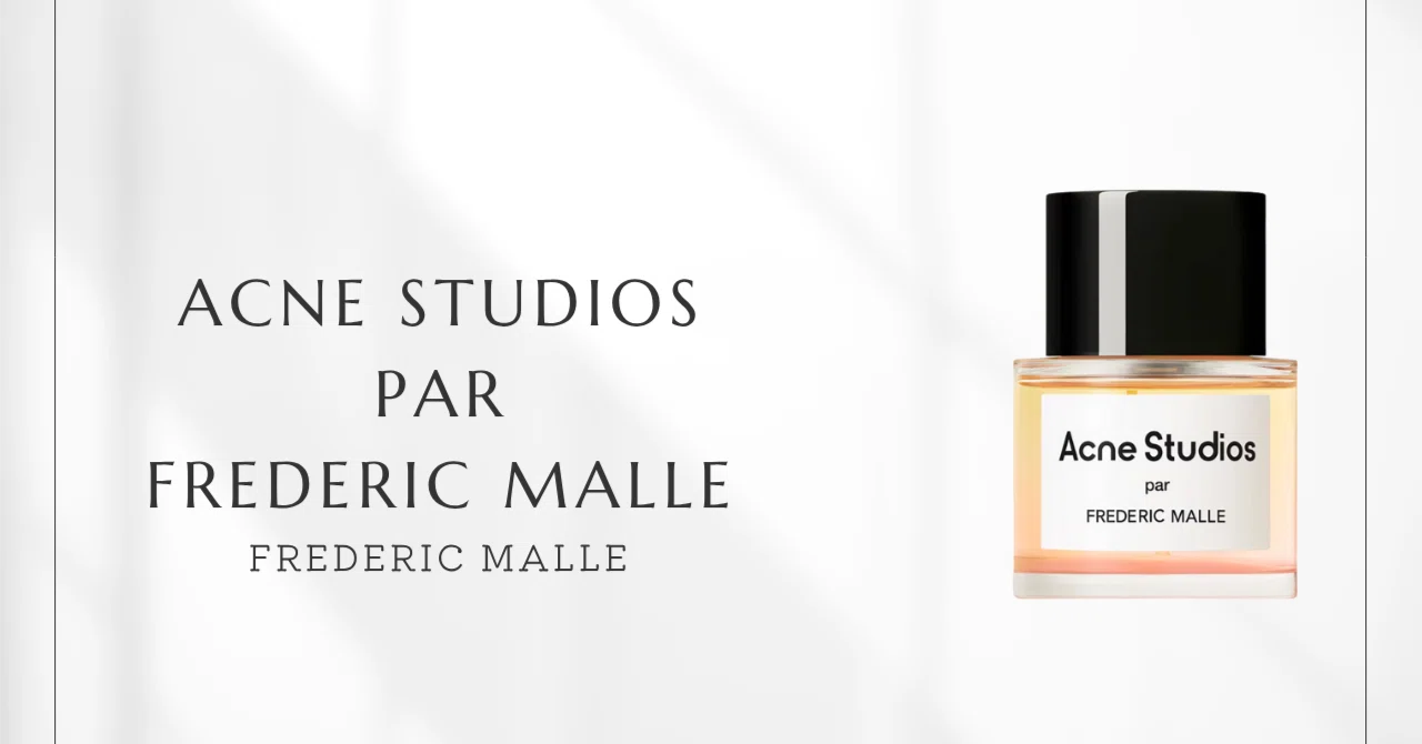 Acne Studios par Frédéric Malle (Frédéric Malle) | A clean scent