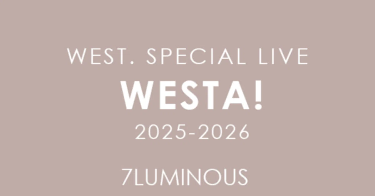 LIVE] WEST. SPECIAL LIVE WESTA! 2025-2026（2025-2026年開催