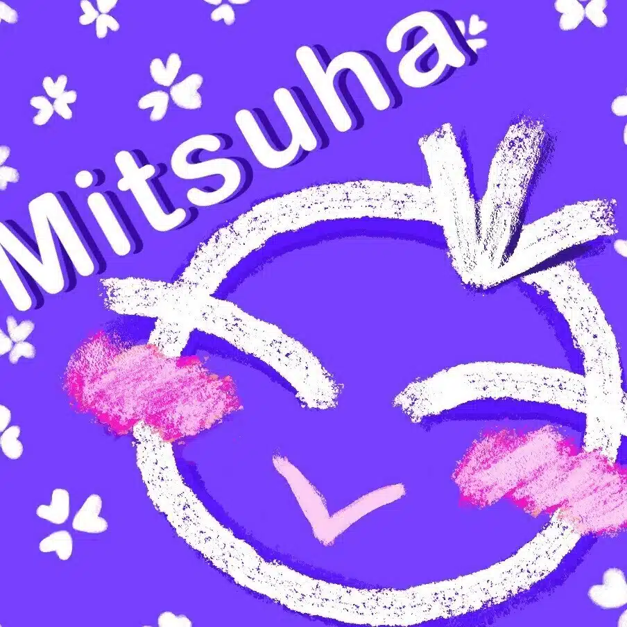 新表記：Mitsuha（ミツハ) 旧表記：三ツ葉