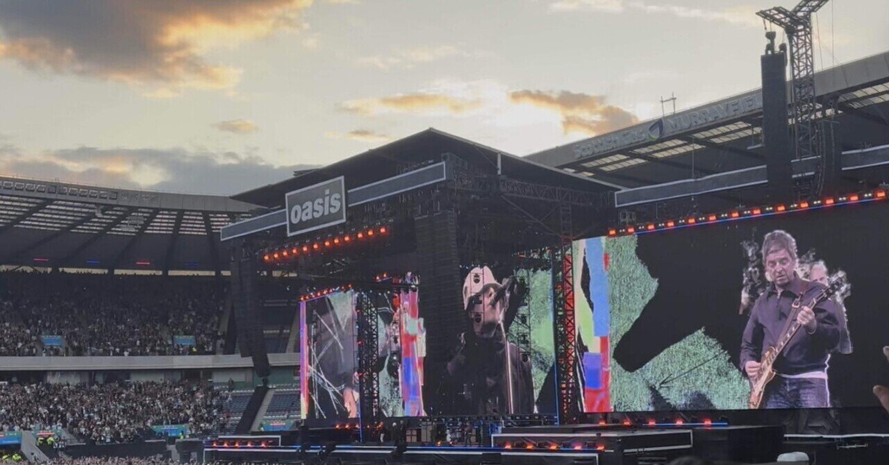 Oasis Live'25@Edinburgh 8/8,9】マレーフィールド・スタジアム