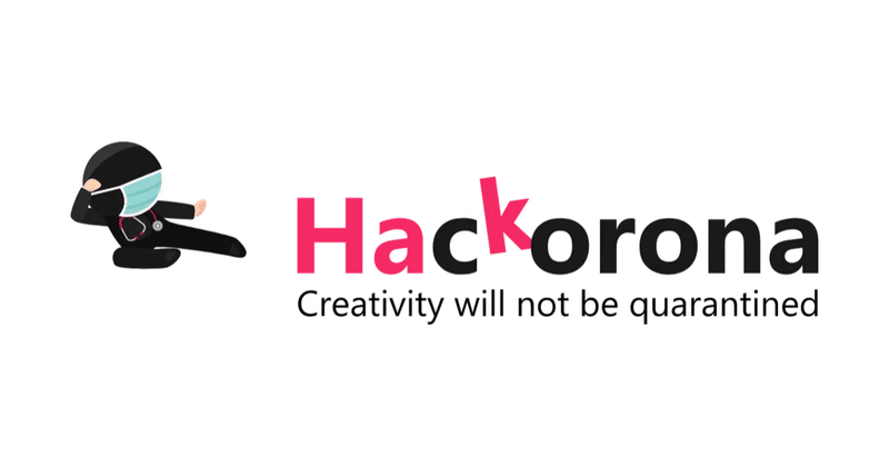 Hackorona - A COVID-19 focused Hackathon にチャレンジしました #Arumon