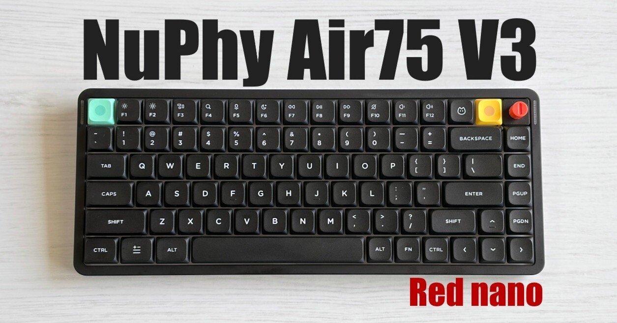 NuPhy Air75 V3（Red nano）｜万人受けしそうなロープロメカニカル。猫