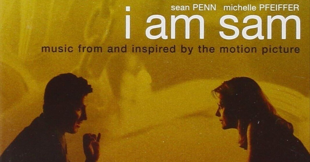 i am sam「アイ・アム・サム」オリジナル・サウンドトラック I Am Sam (Original Soundtrack) ‑「アルバム」by オリジナル