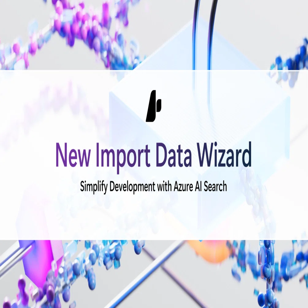 新しい Azure AI Search ウィザードで検索開発を簡素化｜daka