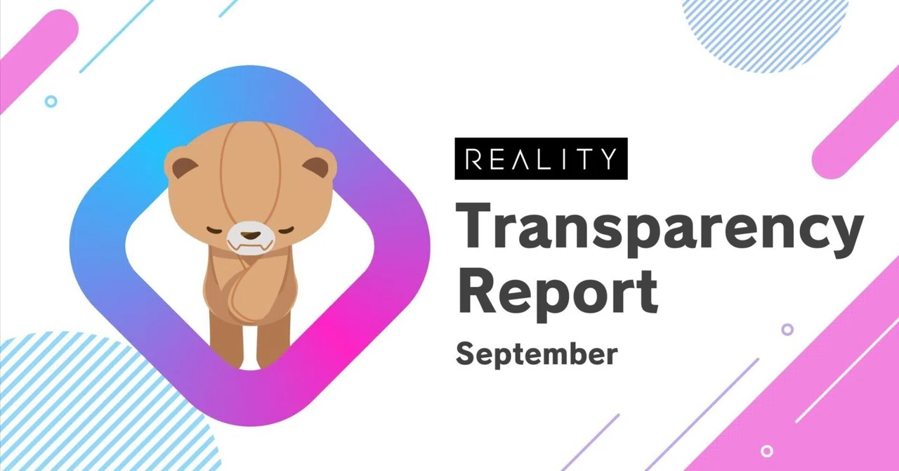 Transparency Report - September 2025｜REALITY Official